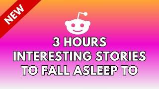 3 HOURS OF INTERESTING AITA STORIES TO FALL ASLEEP TO | BEST REDDIT STORIES COMPILATION