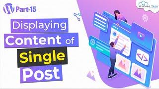 What is Single Post Displaying Content | WordPress Theme Development