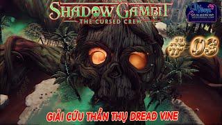 Shadow Gambit [Việt Hóa] | Part 03 : GIẢI CỨU THẦN THỤ DREAD VINE