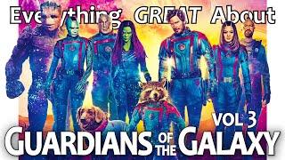 Everything GREAT About Guardians of the Galaxy Vol. 3!