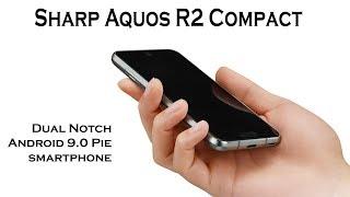 Sharp Aquos R2 Compact - Full Specification, Feature, Price and Launch !!