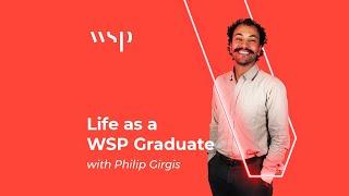 Life as a WSP Graduate with Philip Girgis