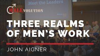 The “Three Realms Model” of Men’s Work