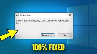 Fix Acrobat quit unexpectedly Click Learn more for possible fixes Popup l How To Solve Adobe Error 