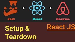 Setup & Tear down | #10 | React Unit Testing with Jest and Enzyme in Hindi