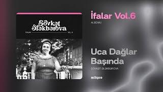 Şövkət Ələkbərova — Uca Dağlar Başında (Rəsmi Audio)