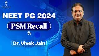 NEET PG 2024 PSM Recall by Dr. Vivek Jain | Cerebellum Academy