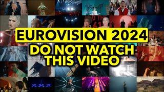 DO NOT WATCH THIS VIDEO | Eurovision ESC 2024 (there is a surprise in the end)