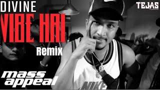 DIVINE - Vibe Hai ft. Aavrutti, D’Evil, Shah Rule | Remix | Dj Tejas