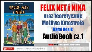 FELIX NET i NIKA oraz Teoretycznie Możliwa Katastrofa Audiobook MP3 - Tom 2.  Rafał Kosik 