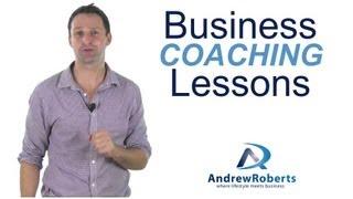 Business Coaching Lessons - Top 3 Tips