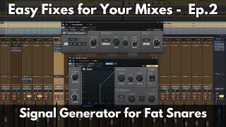 Easy Fixes for Your Mixes Ep. 2 | Signal Generator for Fat Snares