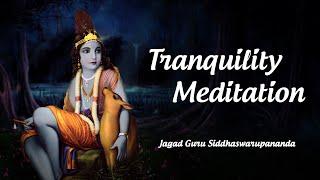 Tranquility Meditation [1 hr] by Jagad Guru Siddhaswarupananda | Science of Identity Foundation
