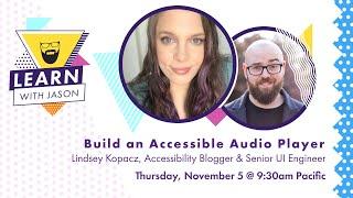 Build a Custom Accessible Audio Player (with Lindsey Kopacz) — Learn With Jason