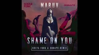 Maruv - Shame On You (Kolya Funk & Shnaps Remix)