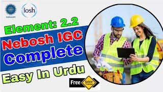 Nebosh IGC1 Element 2.2 Making the management system Work The H&S Policy || How H&S System Work