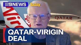Qatar Airways seeking to buy 20 per cent stake in Virgin | 9 News Australia