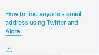 How to find anyone's email address using Twitter  and Alore Email Finder Chrome Extension