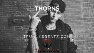 Thorns (MGK Type Beat) Prod. by Trunxks