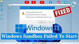  How To Fix Windows Sandbox Failed To Start, Error 0x80070015, The Device is Not Ready