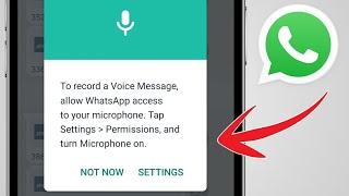 To Record A Voice Message Allow Whatsapp Access To Your Microphone