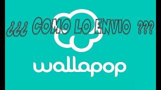 WallaPoP como se compra y envía un articulo.