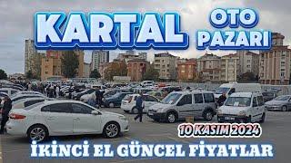 KARTAL OTO PAZARI | İKİNCİ EL FİYATLARI | 10 KASIM 2024