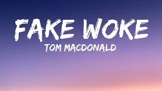 Fake Woke - Tom MacDonald (Lyrics)