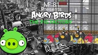 Angry birds: The pig factory (MF 81 STYLE)