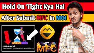 Hold On Tight In MOJ App | MOJ App Par Hold On Tight Kab Hatega | What Is Hold on tight in MOJ App