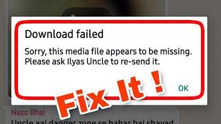 How Do I Fix Sorry This Media File Appears To Be Missing On WhatsApp