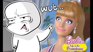 Barbie Life in the Dreamhouse was completely insane