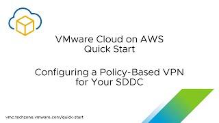 Configuring a Policy-Based VPN for Your SDDC in VMware Cloud on AWS