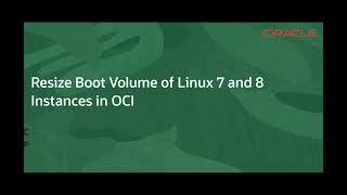 Resize Boot Volume in Linux 7 and 8 Instances in OCI