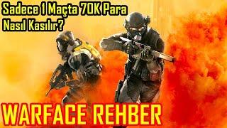 Warface Türkçe REHBER 2021 - BİR MAÇTA 70K PARA