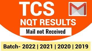 TCS NQT Results Mail still not Received - Why? - TCS NQT Score Big Updates