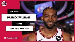 PATRICK WILLIAMS 11 PTS vs ATL 26 Dec 24-25 CHI Highlights