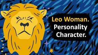 Leo Woman - Personality Character Traits.