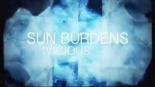 Sun Burdens "Vicious Lie" (Music Video)