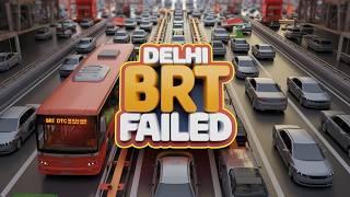 Why Delhi Bus Rapid Transit Failed