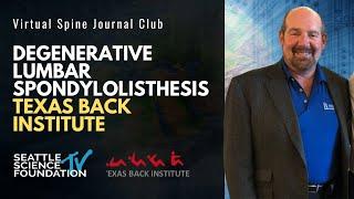 Degenerative Lumbar Spondylolisthesis - Texas Back Institute | Moderated by Dr. Jack Zigler