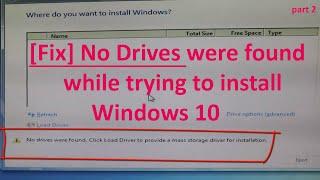 [Fix] No Drives were found while trying to install Windows 10 - part 2