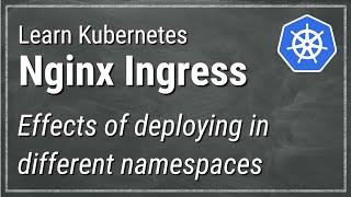 [ Kube 59.1 ] Nginx Ingress in Kubernetes Revisited