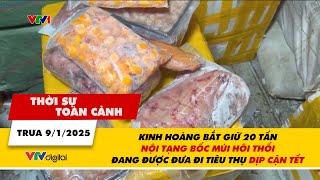 Thời sự toàn cảnh 9/1: Kinh hoàng bắt giữ 20 tấn nội tạng bốc mùi hôi thối đang được đưa đi tiêu thụ