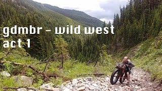 Fatbiking the GDMBR and Wild West - Act 1