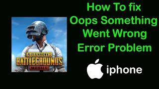 How to Fix BATTLEGROUNDS MOBILE Oops something went wrong Error in iPhone ( IOS )