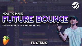 How to make BANGING Future Bounce (With Vocals) - FL Studio 20 Tutorial