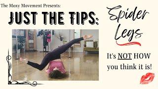 How to do Slinky Spider Legs, Dance Choreography, Just the Tips @Moxy_Movement