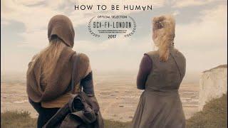 How To Be Human: Kısa Bilimkurgu Filmi (Türkçe Altyazılı)