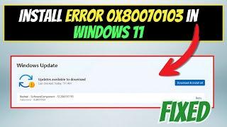 6 Easy Ways to Fix Install Error 0x80070103 in Windows 11[2025]